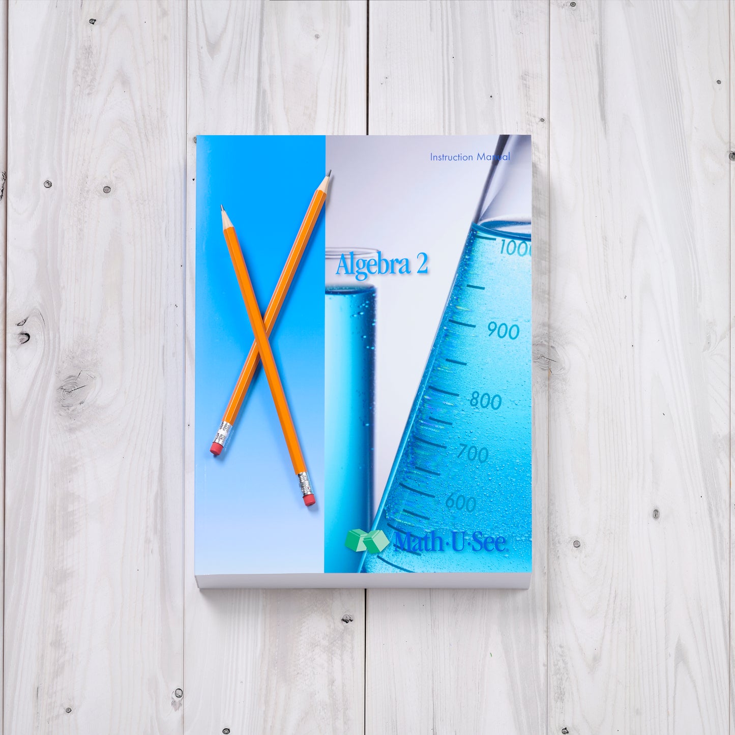 Algebra 2: Legacy Edition Instruction Manual