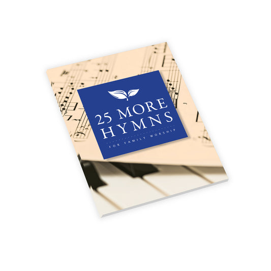25 More Hymns for Family Worship (without CDs)